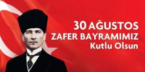 30 ağustos zafer bayramımız kutlu olsun